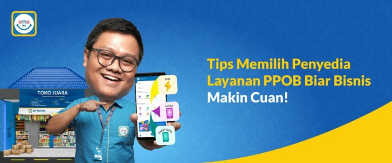 Tips Memilih Penyedia Layanan PPOB Biar Bisnis Makin Cuan