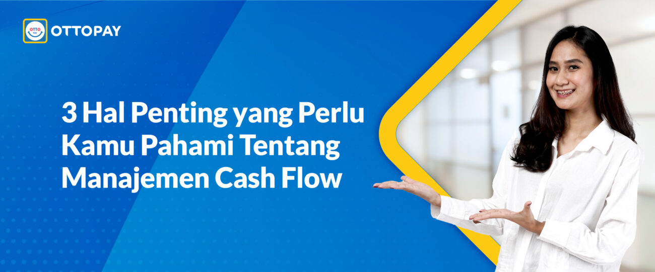 Hal Penting Yang Perlu Kamu Pahami Tentang Manajemen Cash Flow