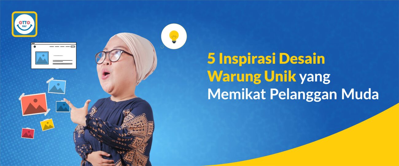 5 Inspirasi Desain Warung Unik yang Memikat Pelanggan Muda
