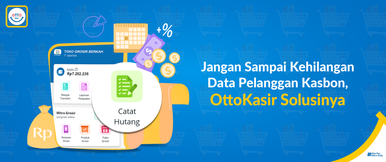 Jangan Sampai Kehilangan Data Pelanggan Kasbon, OttoKasir Solusinya.