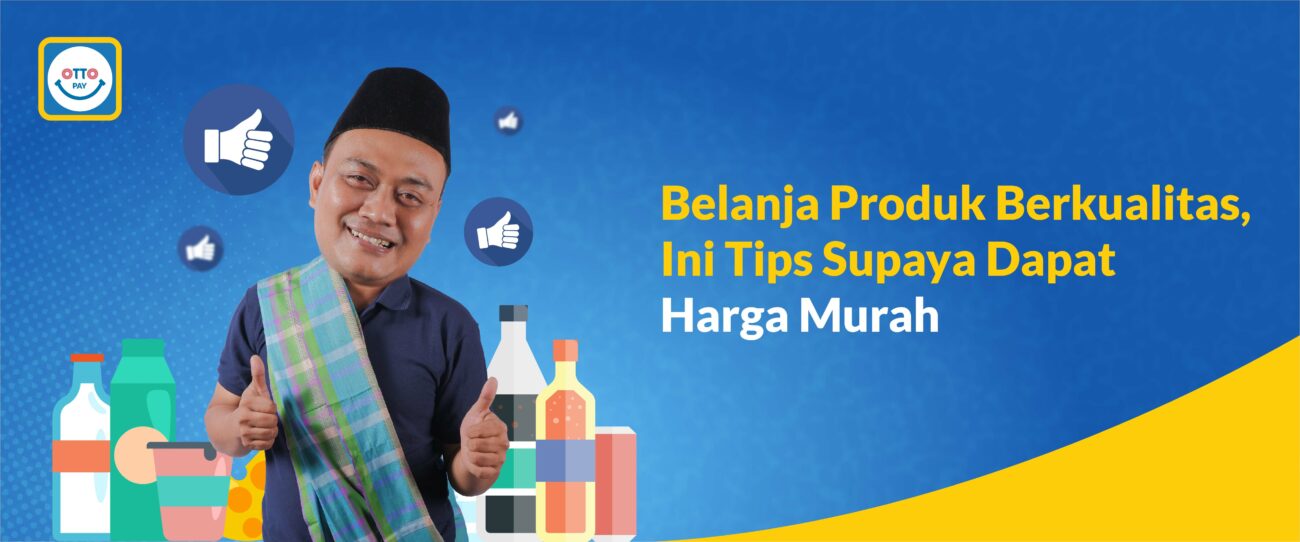 Belanja Produk Berkualitas, Ini 8 Tips Supaya Dapat Harga Murah