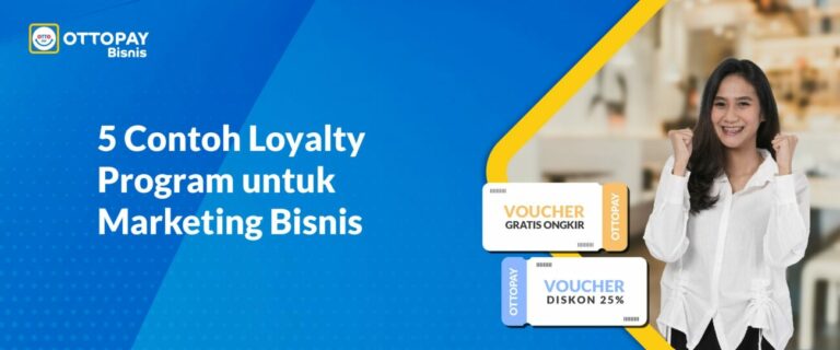 5 Contoh Loyalty Program Untuk Marketing Bisnis - OttoPay