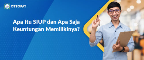 Apa Itu SIUP dan Apa Saja Keuntungan Memilikinya_