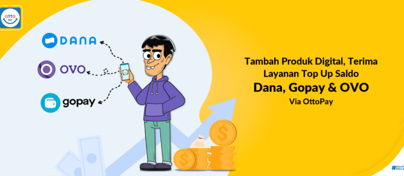 Banner Web_27 Tambah Produk Digital Terima Layanan Top Up Saldo Dana Gopay & OVO Via OttoPay
