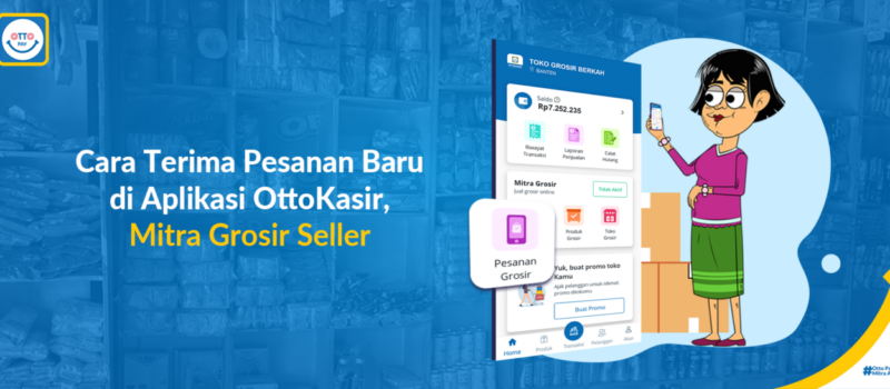 Banner Web_37 Cara Terima Pesanan Baru di Aplikasi OttoKasir Mitra Grosir Seller