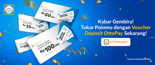 Tukarkan poin kamu yang ada di aplikasi dengan voucher deposit OttoPay